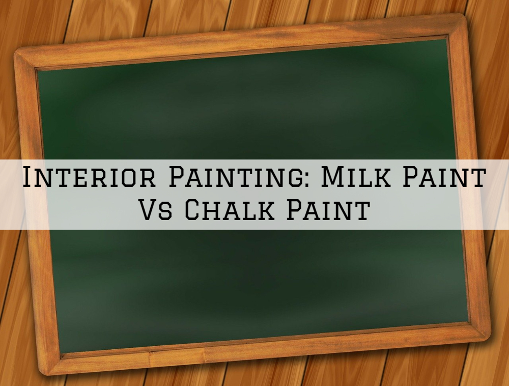 Interior Painting Kennett Square, PA_ Milk Paint Vs Chalk Paint