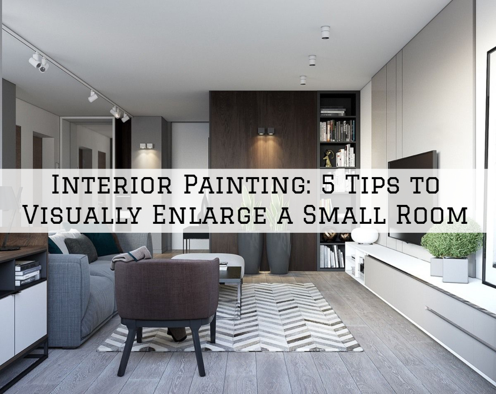 Interior Painting, West Chester PA_ 5 Tips to Know To Visually Enlarge a Small Room