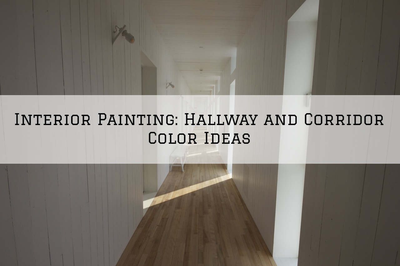 Interior Painting West Chester, PA_ Hallway and Corridor Color Ideas