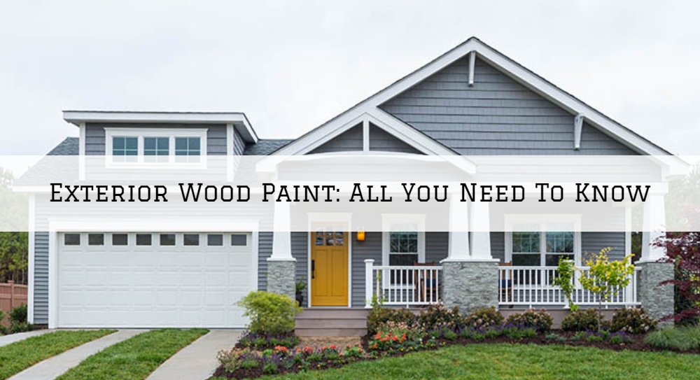 Exterior Wood Paint: All You Need To Know