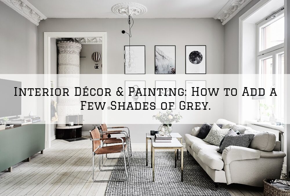 Interior Décor & Painting West Chester, PA: How to Add a Few Shades of Grey.
