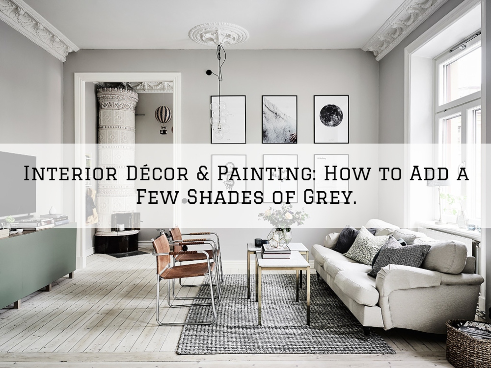 Interior Décor & Painting West Chester, PA_ How to Add a Few Shades of Grey.