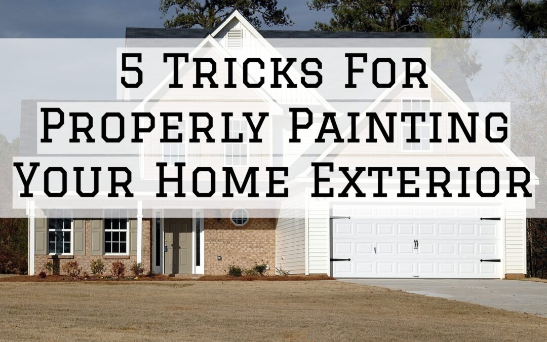 5 Tricks For Properly Painting Your Home Exterior in West Chester, PA