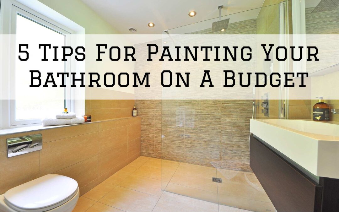 5 Tips For Painting Your Bathroom On A Budget in Kennett Square, PA