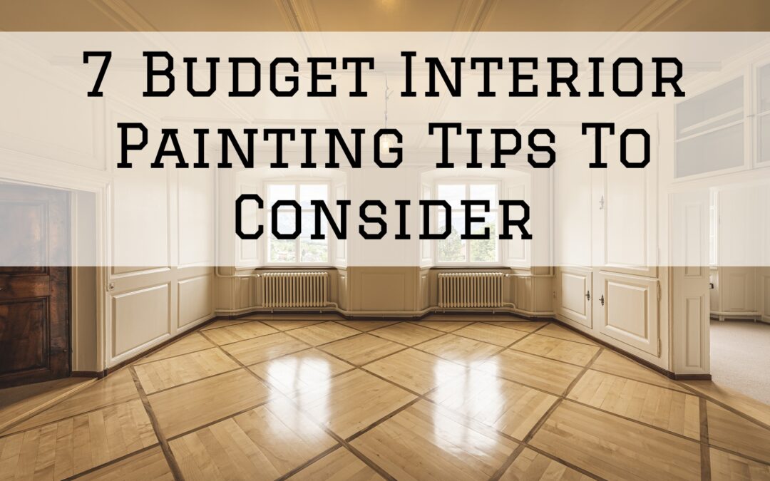 7 Budget Interior Painting Tips To Consider in West Chester, PA