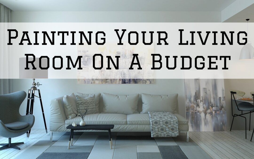 Painting Your Living Room On A Budget in Chadds Ford, PA