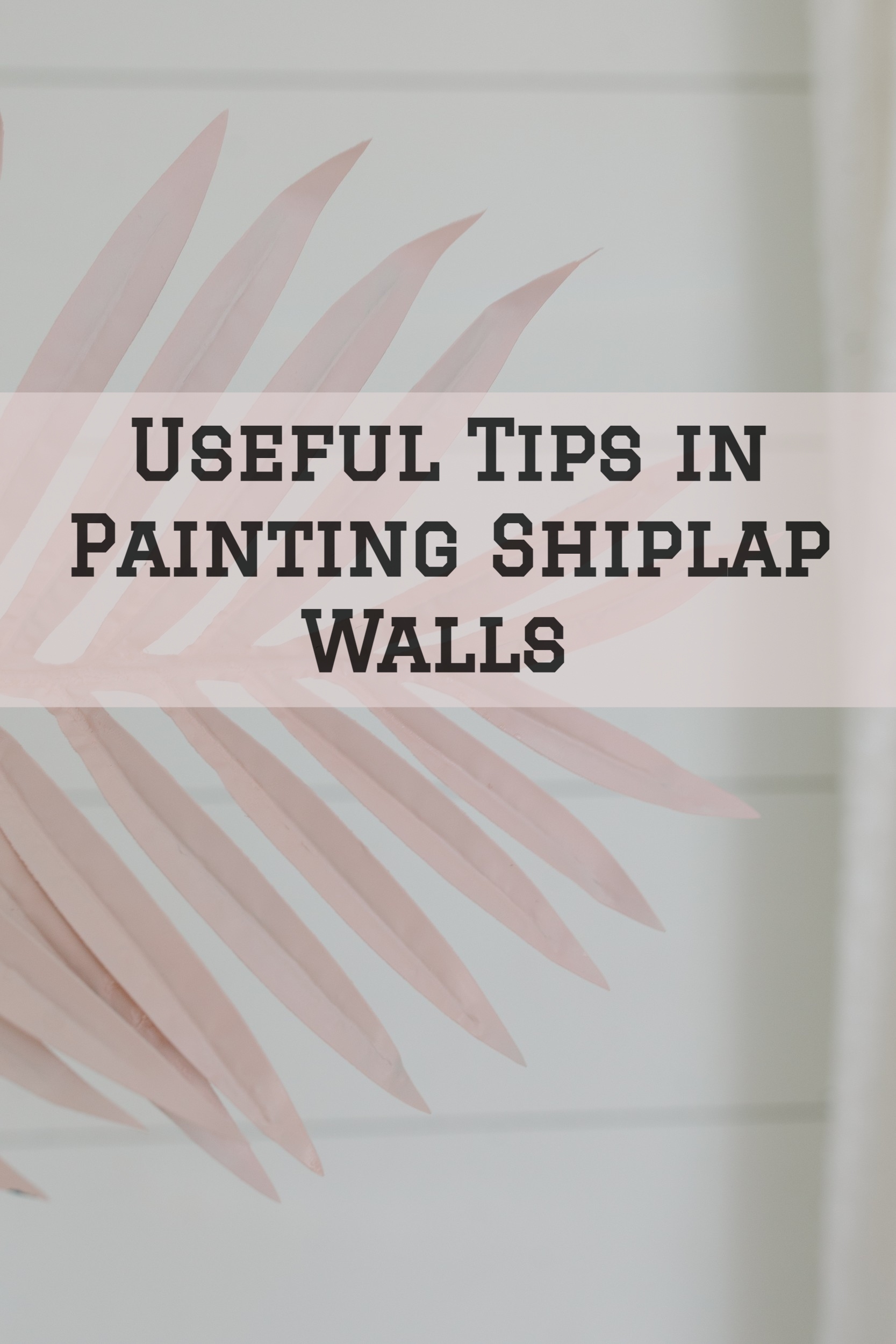 2022-05-11 Left Moon Painting Useful Tips in Painting Shiplap Walls