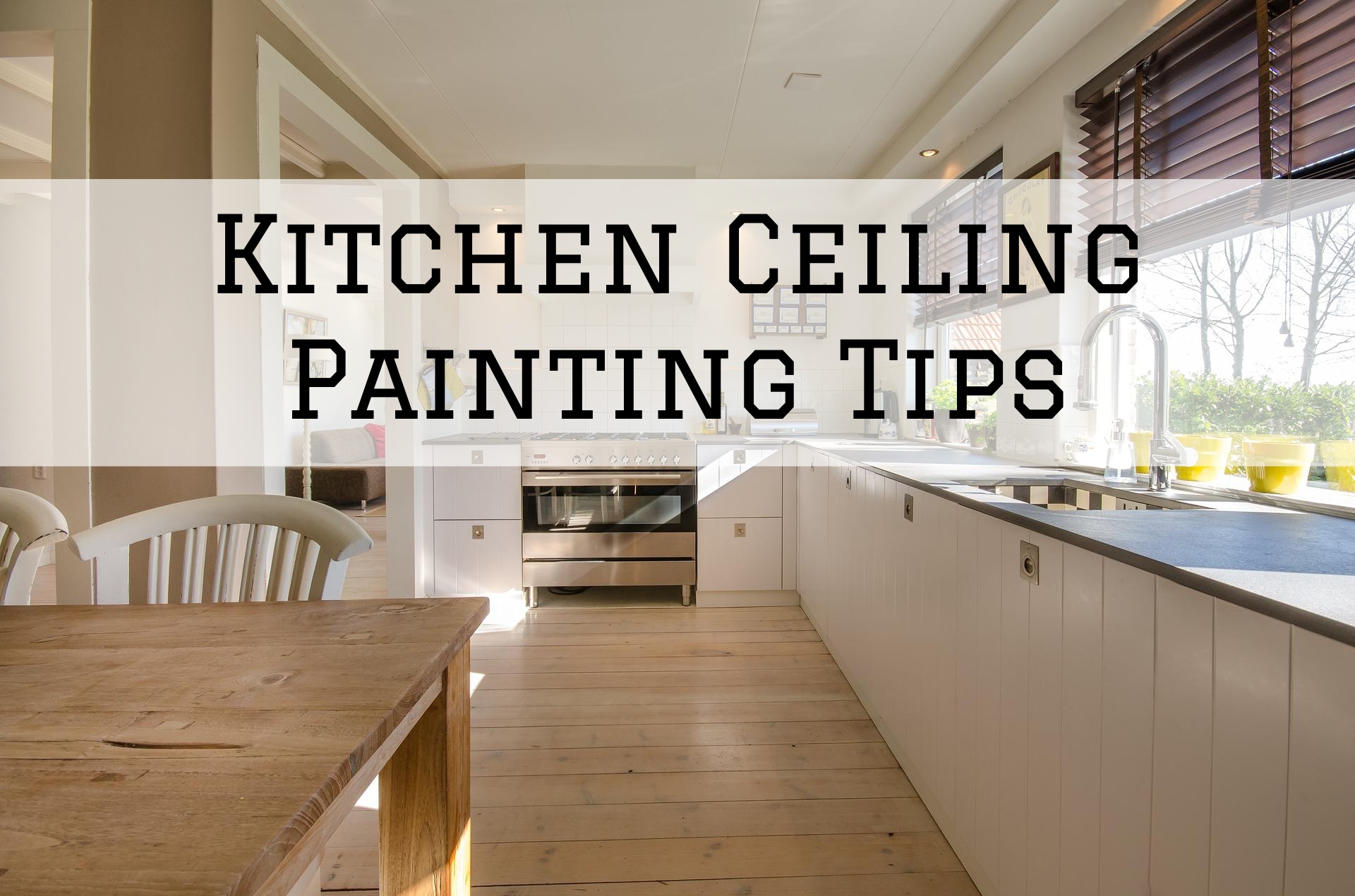 Kitchen Ceiling Painting Tips
