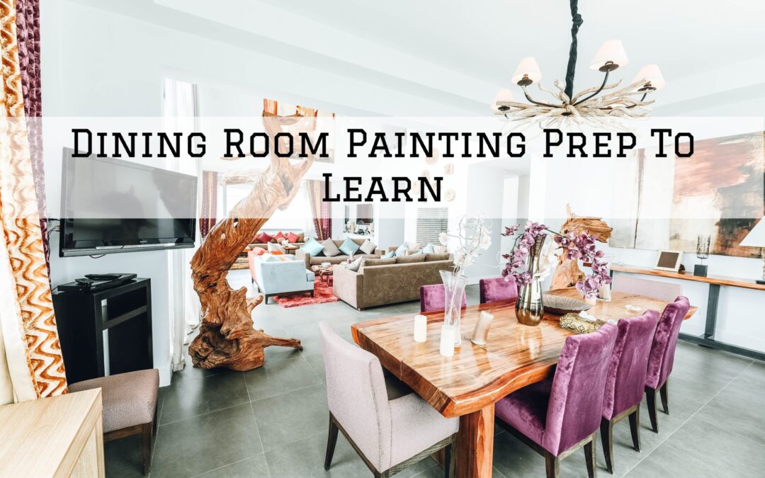 Dining Room Painting Prep To Learn In Kennett Square, PA