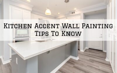 Kitchen Accent Wall Painting Tips To Know In Kennett Square, PA