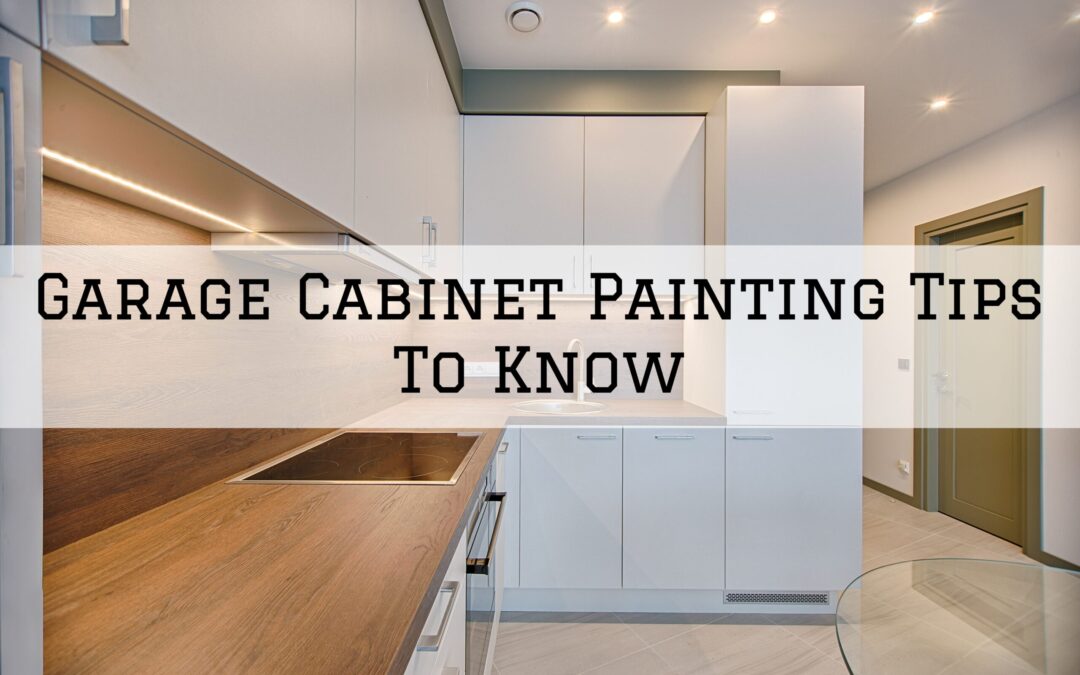 Garage Cabinet Painting Tips To Know In Kennett Square, PA