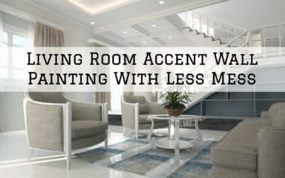 Living Room Accent Wall Painting With Less Mess In Kennett Square, PA