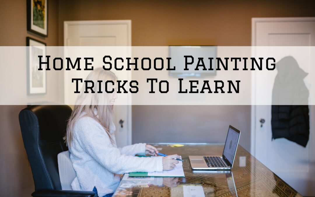 Home School Painting Tricks To Learn In Greenville, DE