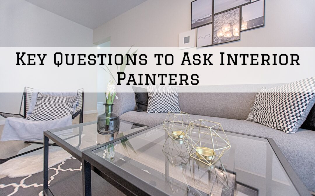 Key Questions to Ask Interior Painters in Unionville, PA