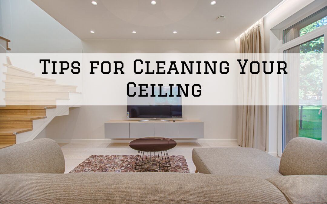 Tips for Cleaning Your Ceiling in Kennett Square, PA