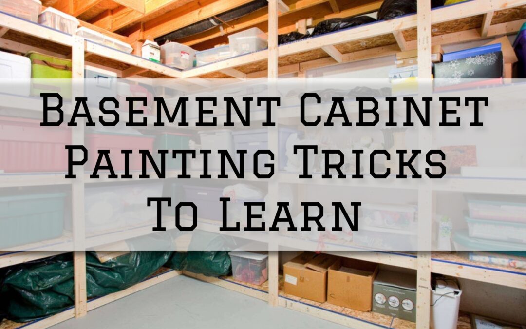 Basement Cabinet Painting Tricks To Learn In Kennett Square, PA