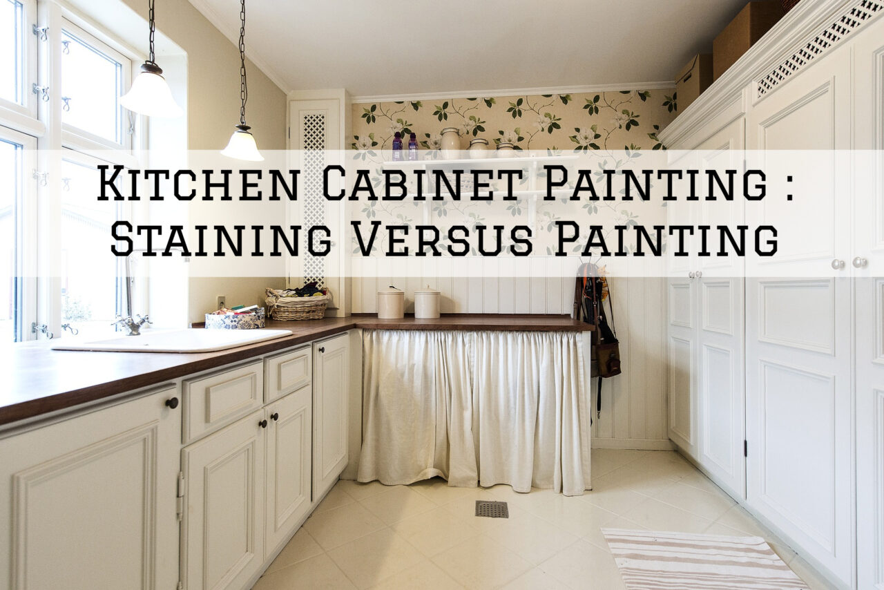 Kitchen Painting Staining Versus Painting In Square