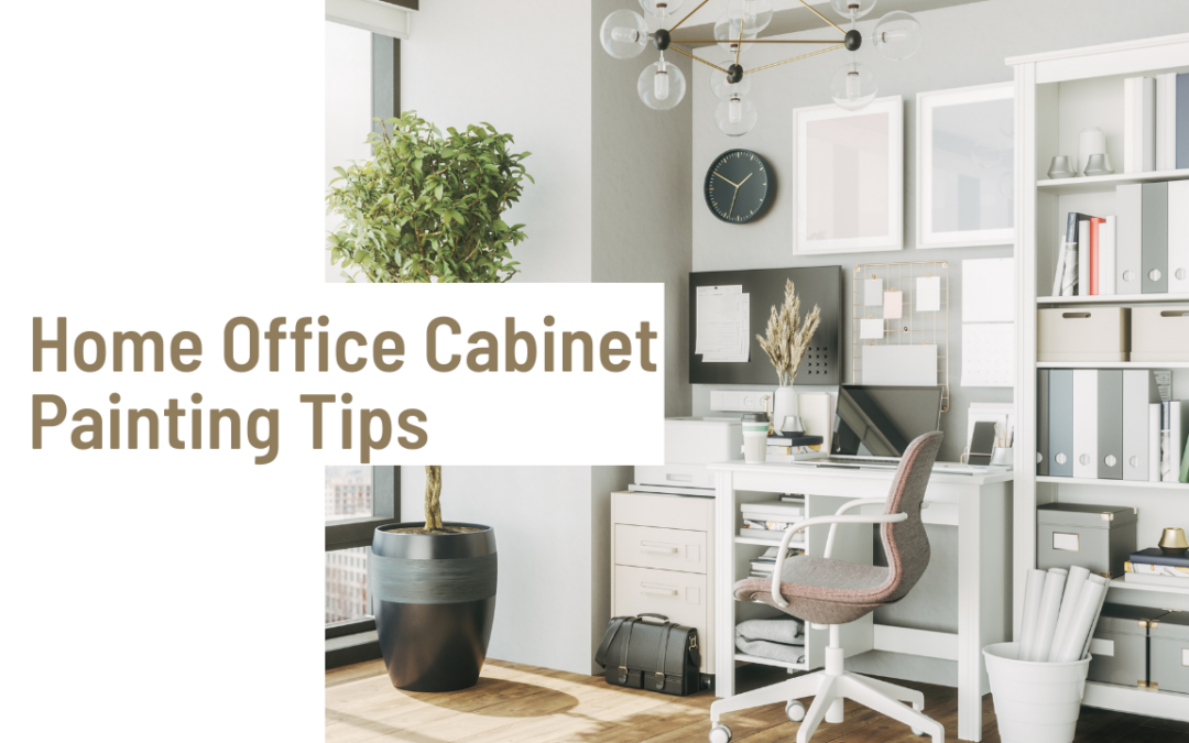 Home Office Cabinet Painting Tips In Kennett Square, PA