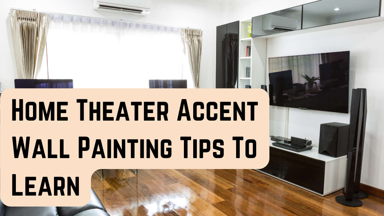 2024-06-26 Left Moon Painting Home Theater Accent Wall Painting Tips To Learn In Greenville, DE