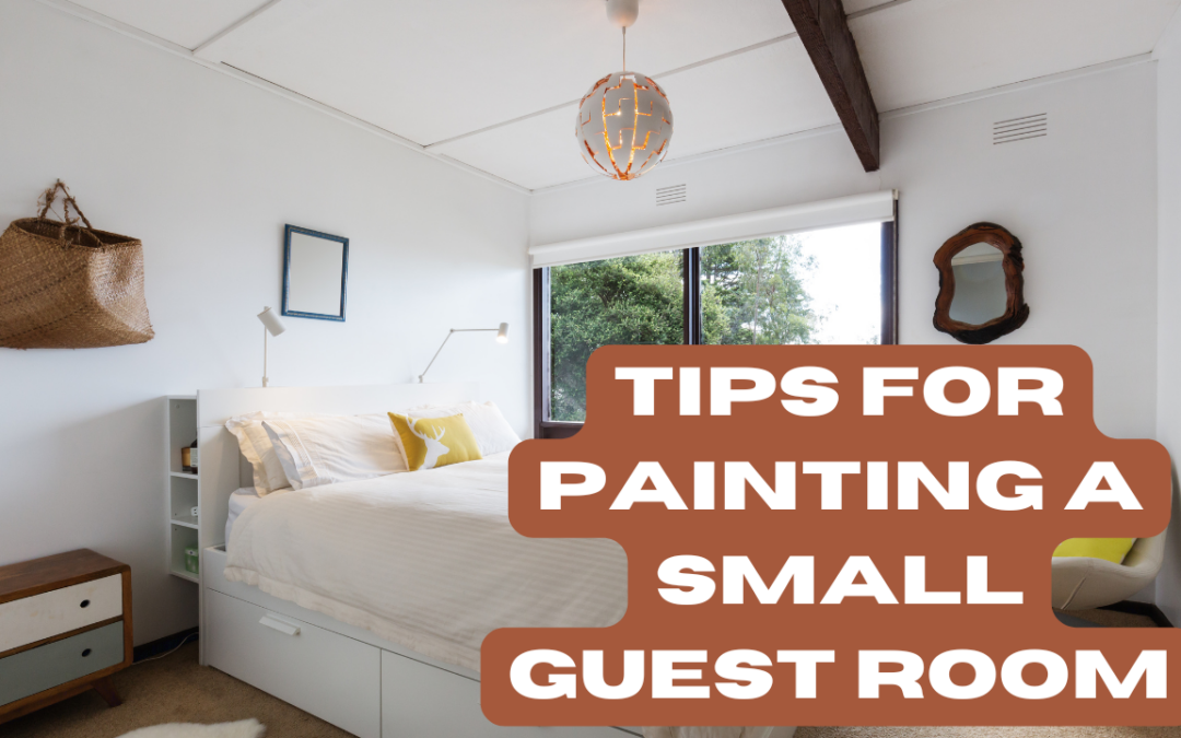 Tips For Painting A Small Guest Room In Kennett Square, PA