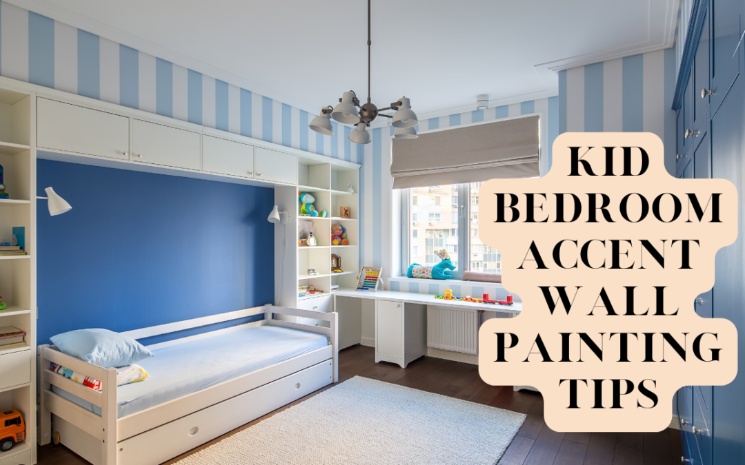 Kid Bedroom Accent Wall Painting Tips In Kennett Square, PA