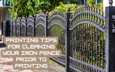 Tips For Cleaning Your Iron Fence Prior To Painting In Pocopson, PA