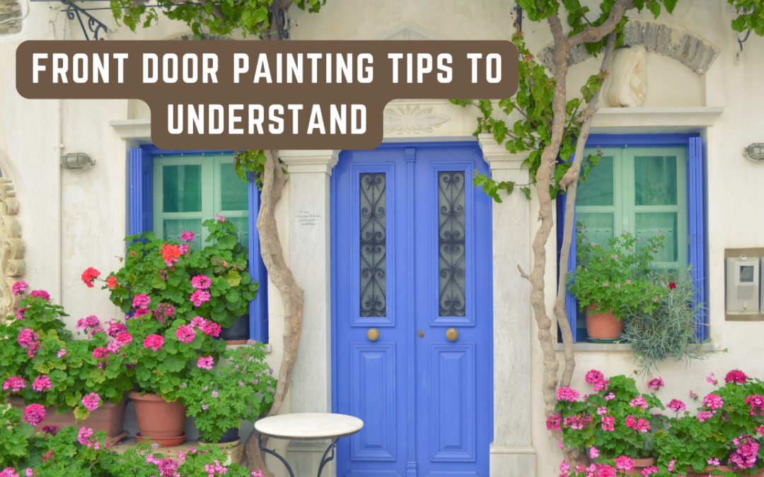 Front Door Painting Tips To Understand In Hockessin, DE