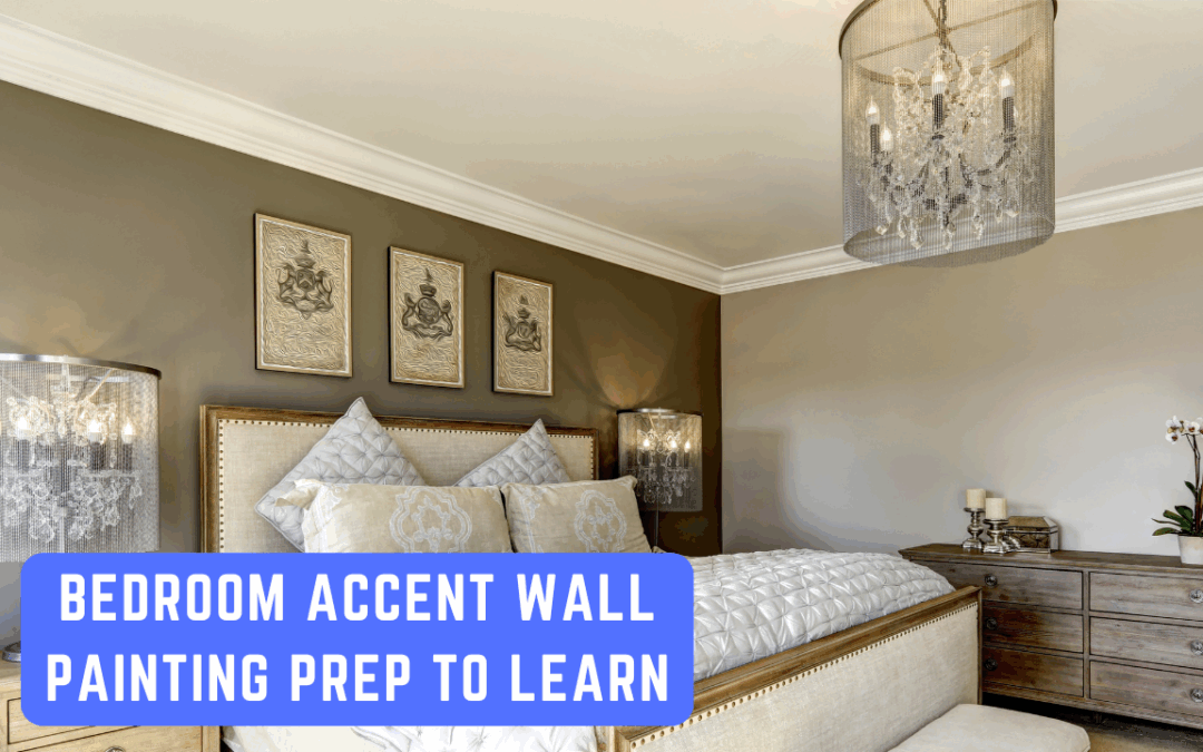 Bedroom Accent Wall Painting Prep To Learn In West Chester, PA