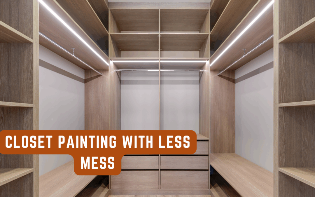 Closet Painting With Less Mess In West Chester, PA