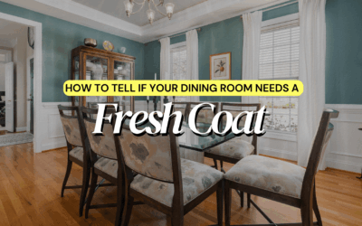 How To Tell If Your Dining Room Needs A Fresh Coat In Kennett Square, PA