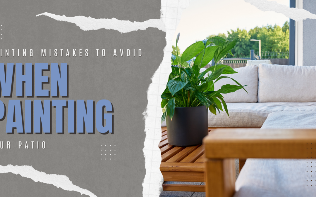 Mistakes To Avoid When Painting Your Patio In Chadds Ford, PA