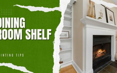 Dining Room Shelf Painting Tips In West Chester, PA